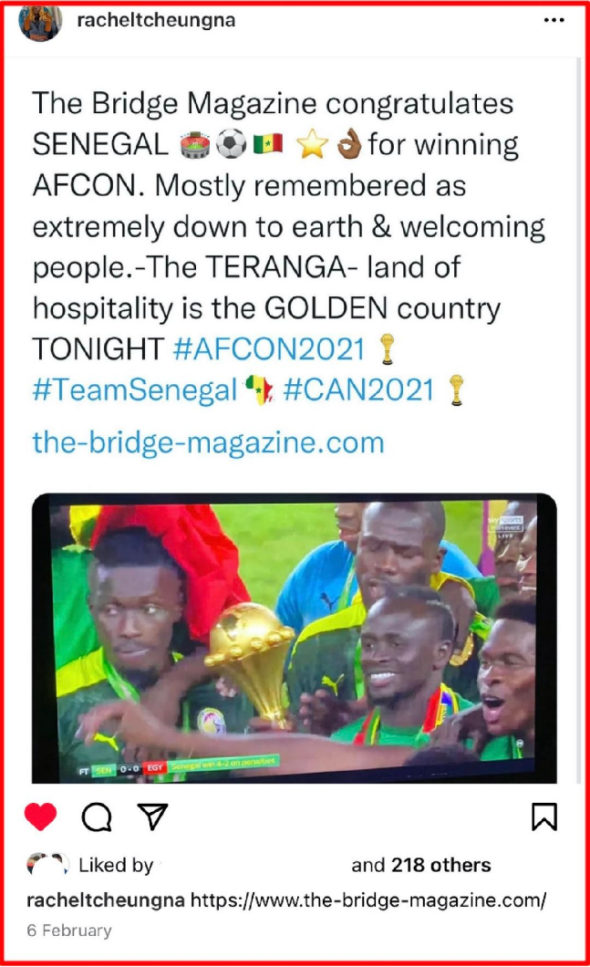 SenegalCameroon’s AFCON 2021 successful organisation has enabled Team Senegal to take the world by surprise, led by Sadio Mané to showcase a spectacular top class performance. Leading the Teranga team to proudly earn their first star in Cameroon during their AFCON football adventure. Senegal is believed to have literally fought tooth and nail their second AFCON star. A MUST WIN as the 2025 AFCON FINAL contested between Senegal and hosts Morocco took a rather darker side, a Slaveowner being disappointed as a slave performances and athletic prowess outpasses theirs…the great news is that the game was live on cameras and not behind closed doors. Senegal is the dark horse of FIFA World Cup 2026. The Bridge MAG. Image